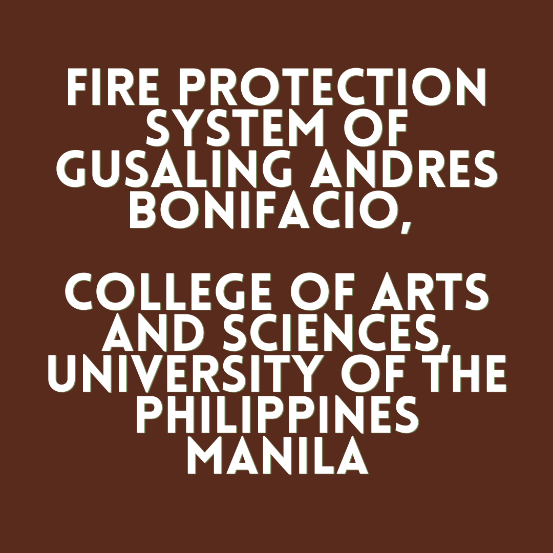 Fire Protection System of Gusaling Andres Bonifacio, College of Arts and Sciences, University of the Philippines Manila